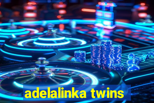 adelalinka twins